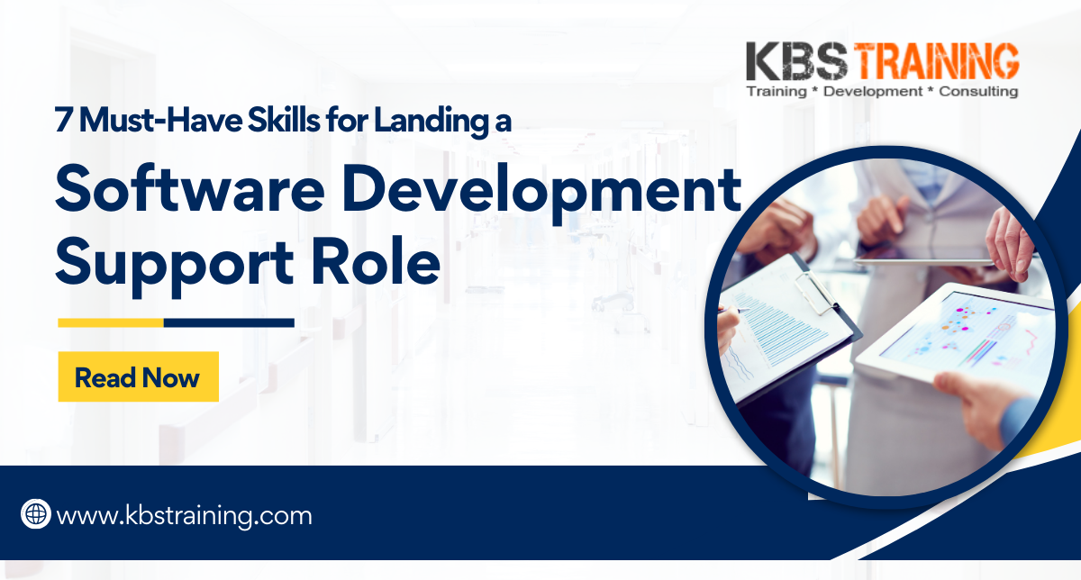 7-Must-Have-Skills-for-Landing-a-Software-Development-Support-Role-kbs-training