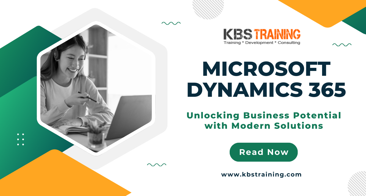 Microsoft-Dynamics-365-Unlocking-Business-Potential-with-Modern-Solutions-KBS-Training