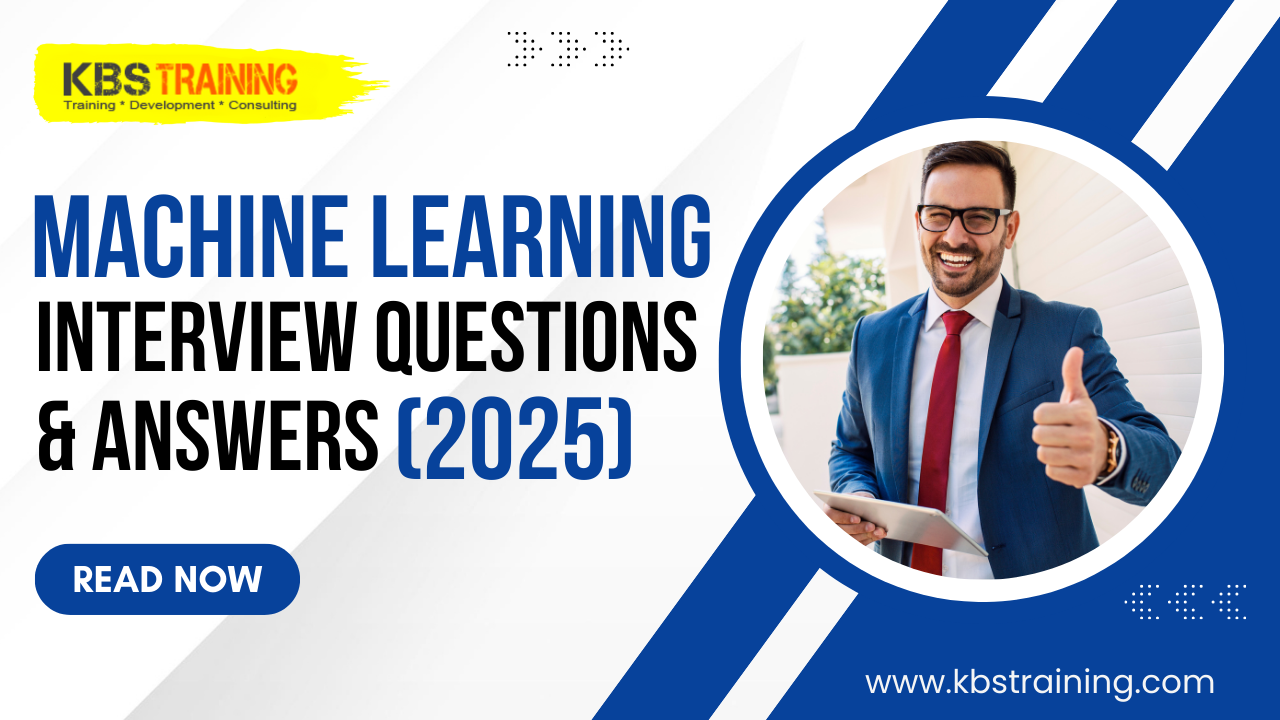 Machine-Learning-Interview-Questions-Answers-2025-KBS-Training