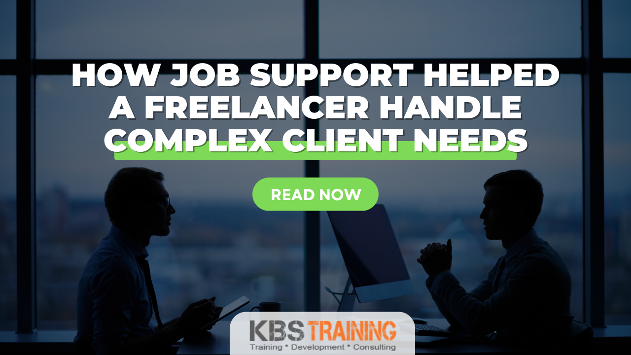 How-Job-Support-Helped-a-Freelancer-Handle-Complex-Client-Needs-KBS-Training