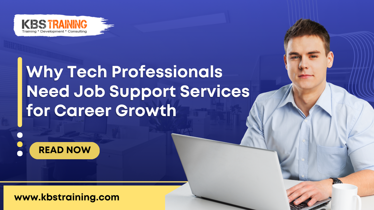 Why-Tech-Professionals-Need-Job-Support-Services-for-Career-Growth-KBS-Training